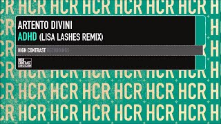 Artento Divini - ADHD (Lisa Lashes RMX) [High Contrast Recordings]
