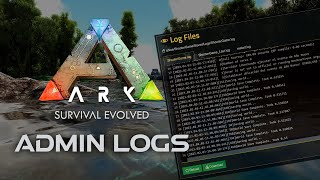 How to Enable & Find Your Ark Admin Log (Full Guide)