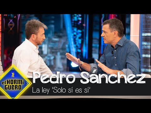 Pedro Sánchez habla sobre la ley del 'solo sí es sí' - El Hormiguero
