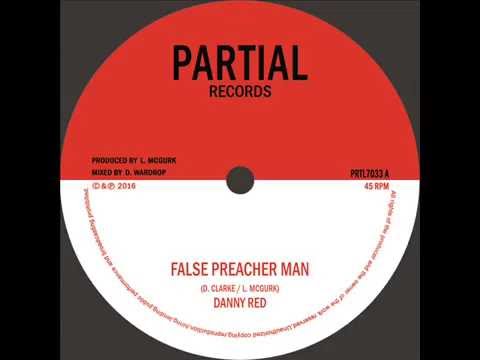 Danny Red - False Preacher Man - Partial Records 7" PRTL7033
