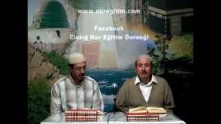 İhlas Risalesi (5) 30. 11. 2012 (Anlatan: Mahmud Çanga)