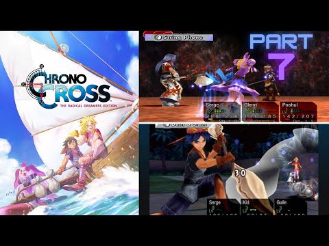 Chrono Cross: The Radical Dreamers Edition【GOD MODE】- Part 7 Walkthrough