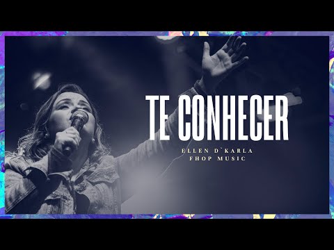 TE CONHECER (Ao Vivo) | Ellen D’karla | fhop music