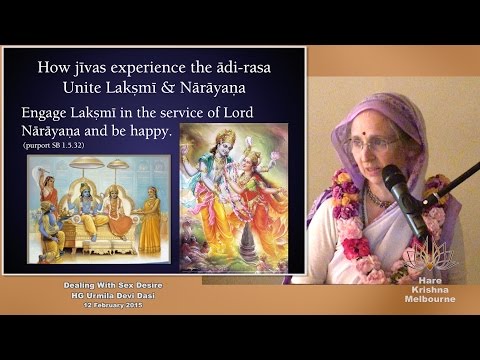 Dealing With Sex Desire - HG Urmila Devi Dasi