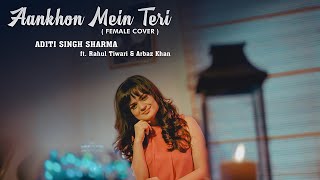 Aankhon Mein Teri (Female cover) | Aditi Singh - YouTube