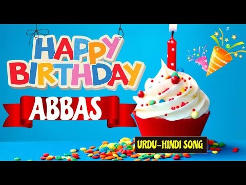 Abbas Happy Birthday Song - Birthday Mubarak Abbas Ko | Abbas Urdu Birthday Song  🎉🎂