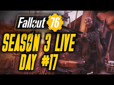 Fallout 76 Live - Season 3 Day #17 | LVL 406 Stealth Commando