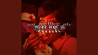 Cover art for My mother ate fries
