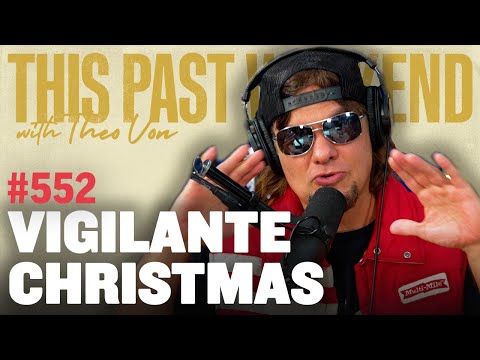 Vigilante Christmas | This Past Weekend w/ Theo Von #552 video thumbnail