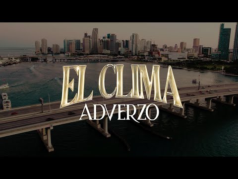Adverzo - El Clima [Official Video]