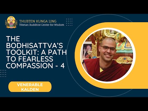 The Bodhisattva’s Toolkit: A Path to Fearless Compassion -4