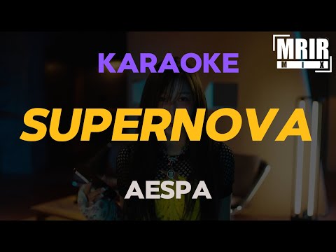 aespa 에스파 - Supernova KARAOKE Instrumental With Lyrics