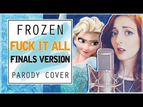 FROZEN - Fuck It All (PARODY COVER)