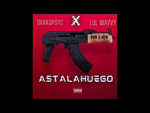 Drako Psyc - Astalahuego feat. Lul Wavvy