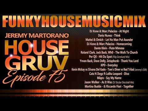 HOUSE GRUV 75 💯 Funky House Music DJ MIX 💯 #housemusic - DJ Jeremy Martorano