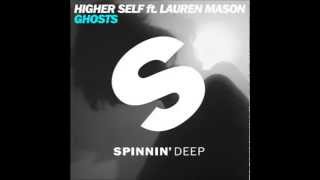 Higher Self ft. Lauren Mason - Ghosts