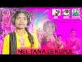 Nel Tana Le Kupul Ll New Bhumij Song 2022 Ll Bimla Tudu Ll