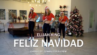 FELIZ NAVIDAD (Merengue Version) by Elijah King│Zumba Fitness®│Zumbalicious Crew