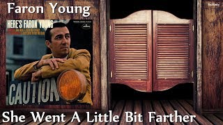 Faron Young - She Went A Little Bit Farther (1969)