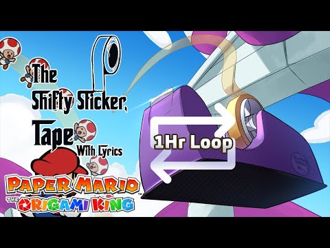 The Shifty Sticker, Tape WITH LYRICS [ONE HOUR EXTENSION] - Paper Mario: The Origami King