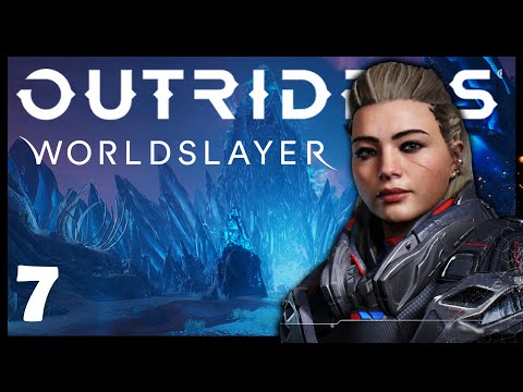 OUTRIDERS: WORLDSLAYER | Part 7