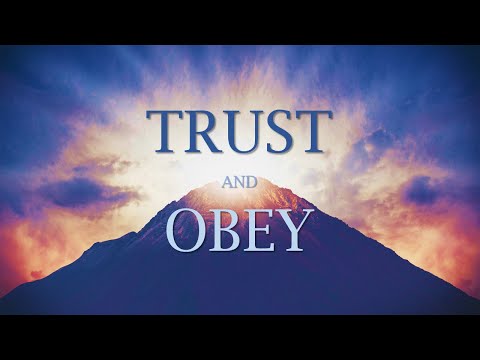 Trust and Obey