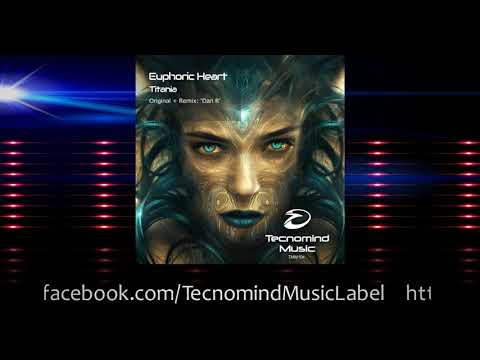 Euphoric Heart - Titania (Original Mix) - PREVIEW