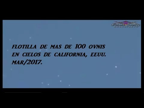 UFO, FLOTILLA DE MAS DE 100 OVNIS EN CIELOS DE CALIFORNIA EEUU, Mar/2017.