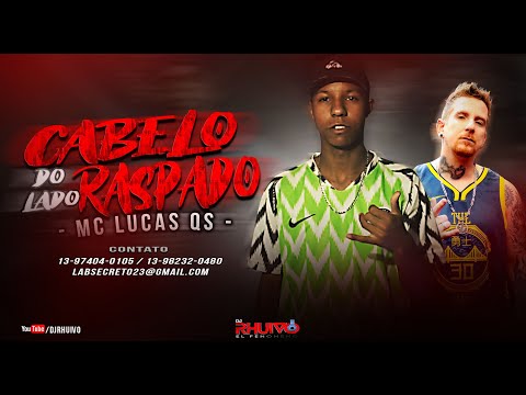 Mc Lucas QS - Cabelo Do Lado Raspado  [Web-Clipe Oficial] Prod. DJ Rhuivo.