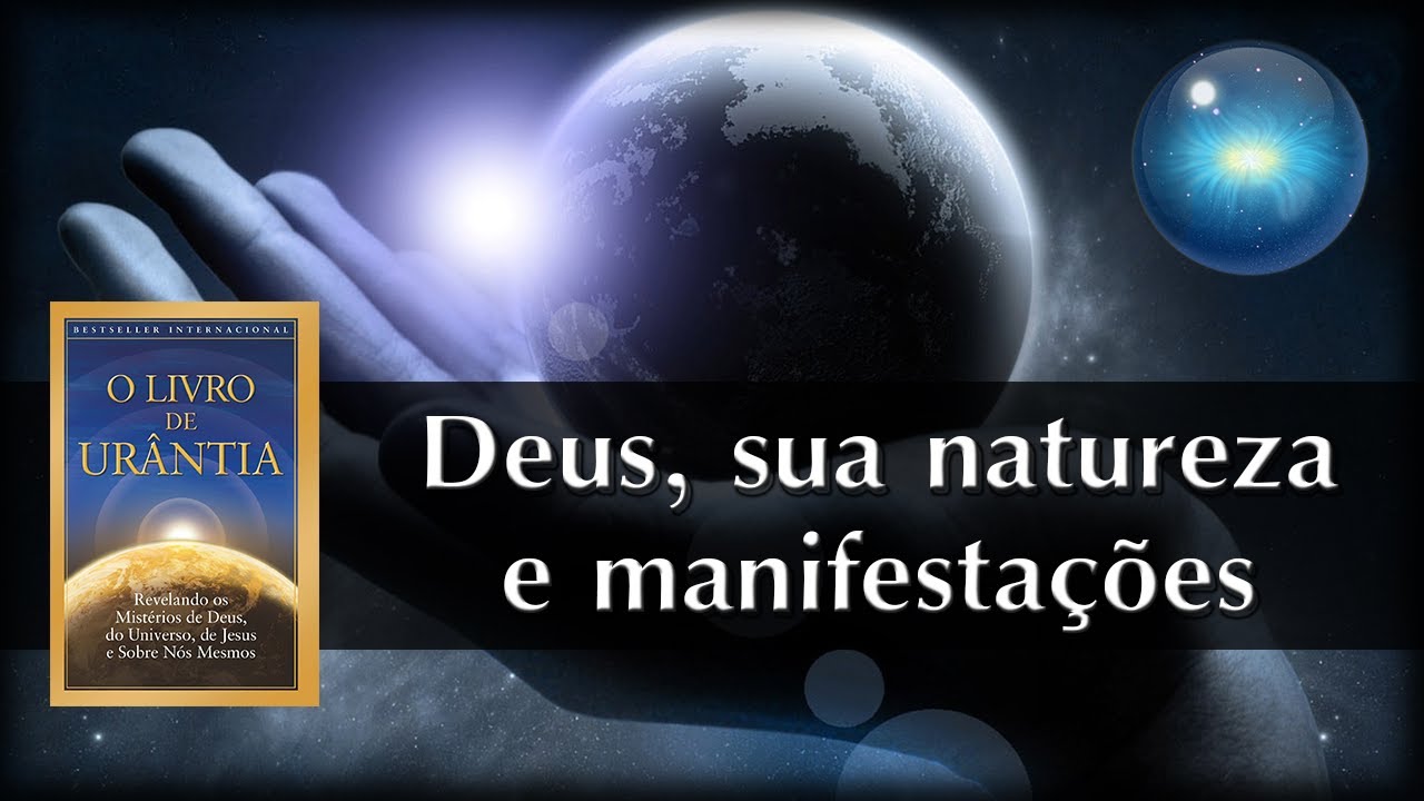 #03. Deus, sua natureza e manifestações