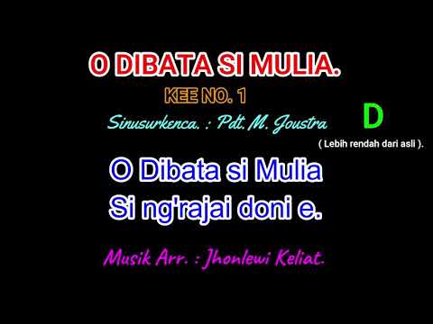 KEE 1 (Karaoke Version). D (lebih rendah). O DIBATA SI MULIA.