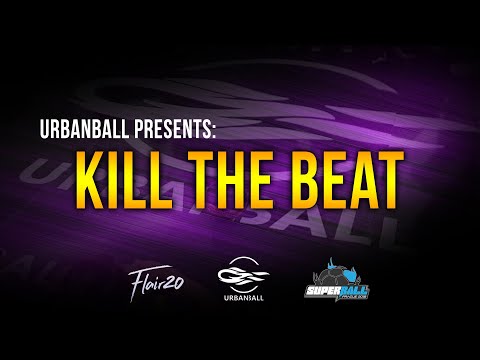 Urbanball Presents: Kill the Beat | Super Ball 2018