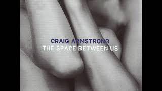 Craig Armstrong - Let&#39;s Go Out Tonight