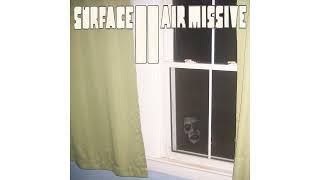 Surface to Air Missive - I Don't Know Who I Am