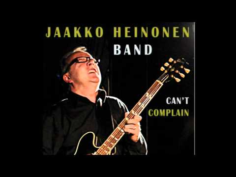 Jaakko Heinonen Band:  Feel Like Breaking Up Somebody's Home