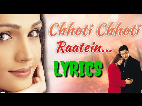 Chhoti Chhoti Raatein Lambi Ho Jaati Hain Lyrical Song.Lyrics : Choti Choti Raatein