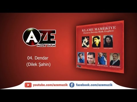 Klame Mamakiye, Zazaca Dersim Halk Ezgileri - Dendar (Dilek Şahin)