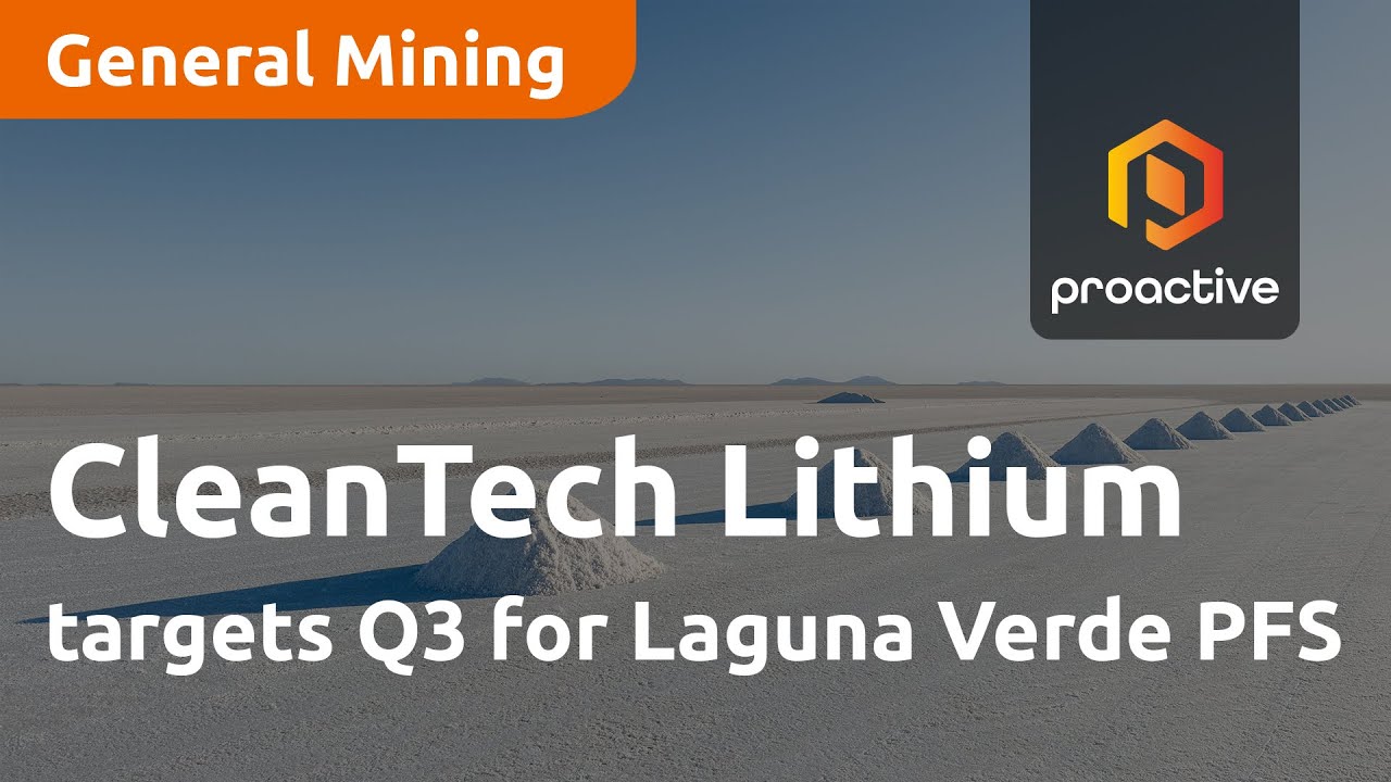 CleanTech Lithium targets Q3 for Laguna Verde PFS to include current drilling and pilot plant data