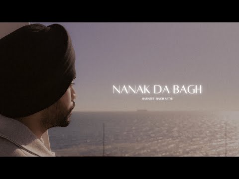 Nanak Da Bagh | Harneet Singh Sethi