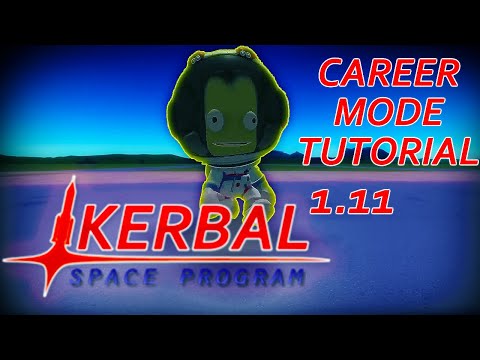 Kerbal Space Program Career Mode:  Ep 1 Tutorial Series