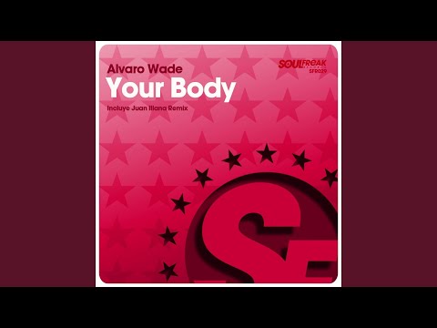 Your Body (Juan Illana Remix)
