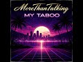 MoreThanTalking My Taboo