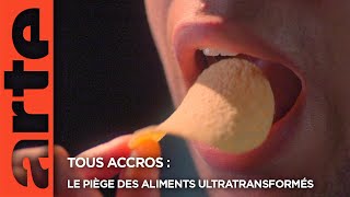 Tous accros : le piège des aliments ultratransformés | Documentaire | ARTE