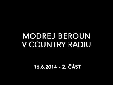 Modrej Beroun 2014 v Country radiu 16.6.14 - 2. část