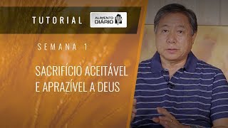 2° Vol. AD Semana 01- Sacrifício aceitável e aprazível a Deus