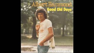 Albert Hammond - Good Old Days - 1975