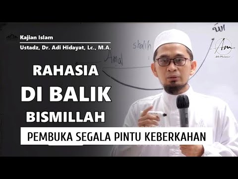 Rahasia dibalik Bismillah - Ustadz Adi Hidayat #ustadzadihidayat #uah 