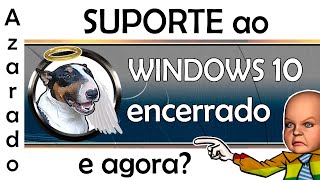 Fim do suporte ao Windows 10 - Visão de técnico.