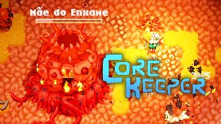 Derrotando a Mãe do Enxame e achando Octarina - Core Keeper - #10 PTBR