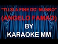 Angelo Famao - Tu si a fine do' munno CORI KARAOKE MM (fair use)